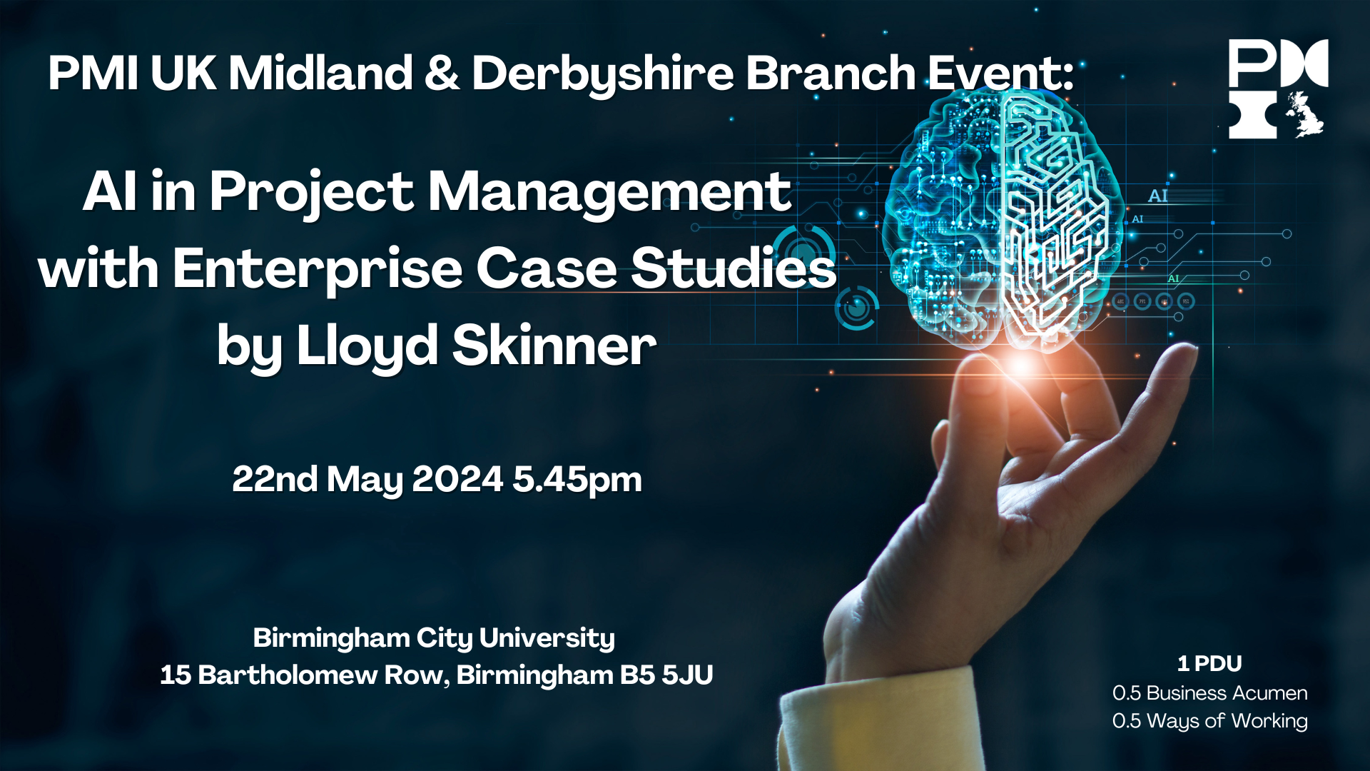 PMI UK Midland & Derbyshire Branch Event: AI in Project Management with Enterprise Case Studies. 22nd May 2024