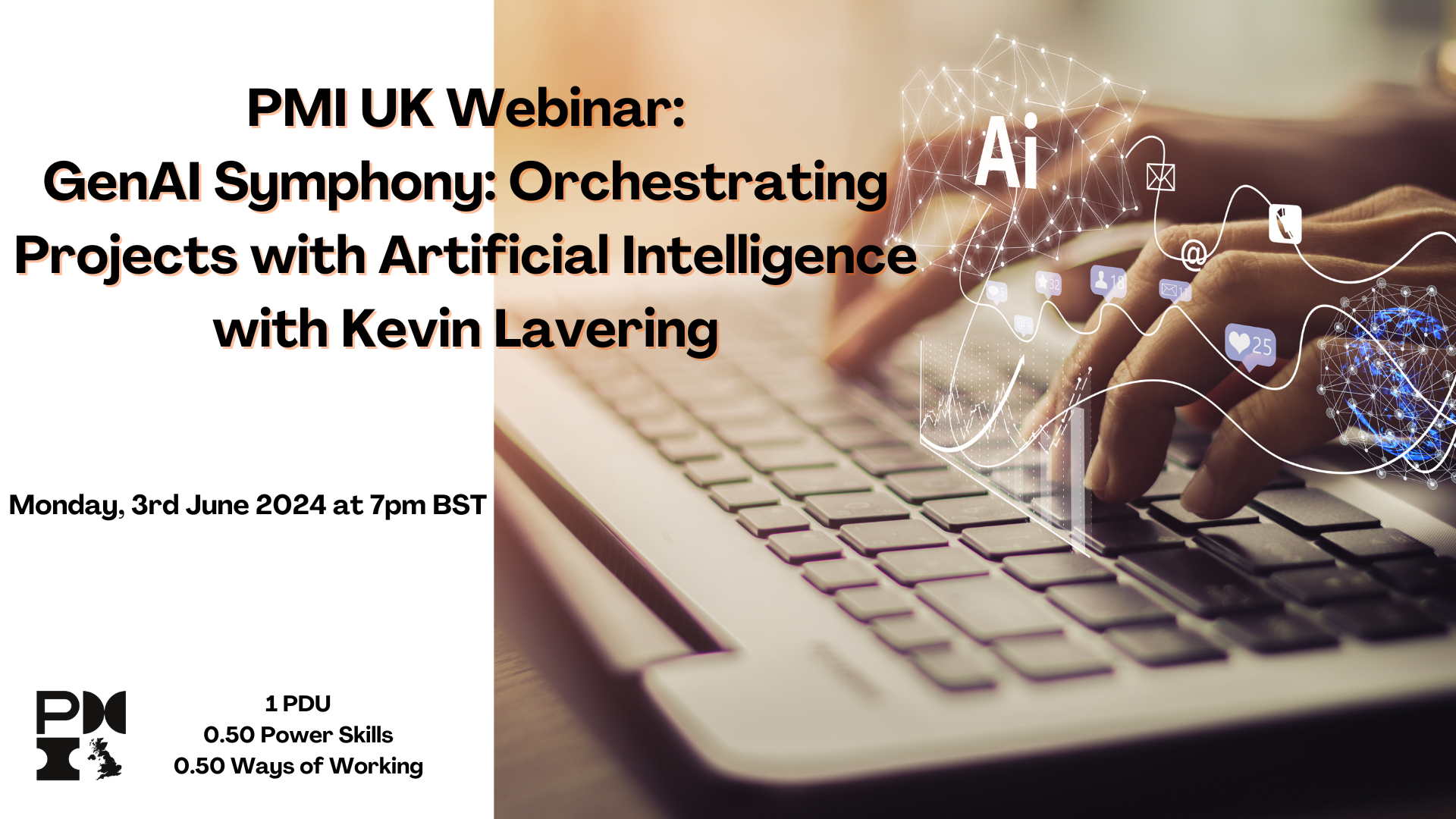 PMI UK Webinar: GenAI Symphony: Orchestrating Projects with Artificial Intelligence. 3rd June 2024