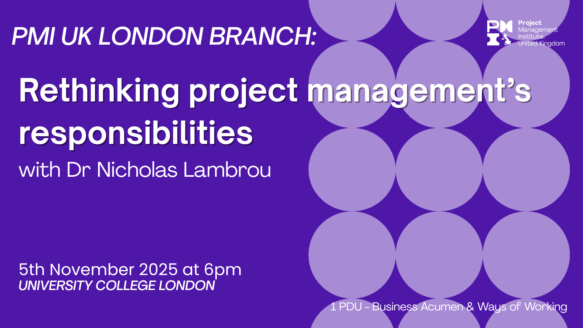 PMI UK London Branch Event: Rethinking project management’s responsibilities. 5th November 2025