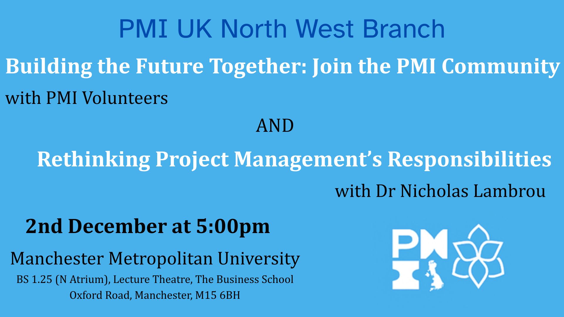 PMI UK North West Branch Event: Building the Future together. Join the PMI Community followed by the Presentation “Rethinking project management’s responsibilities”. 2nd December 2025