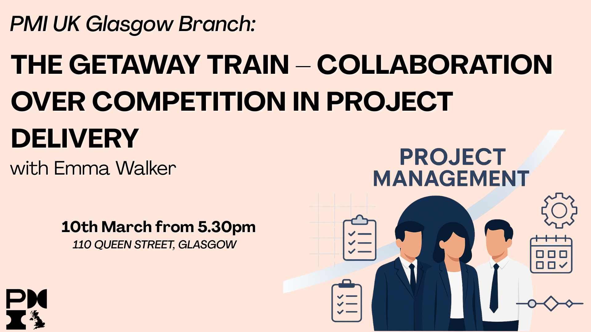 PMI UK Glasgow Branch Event: The Getaway Train – Collaboration Over Competition in Project Delivery. 10th March 2026