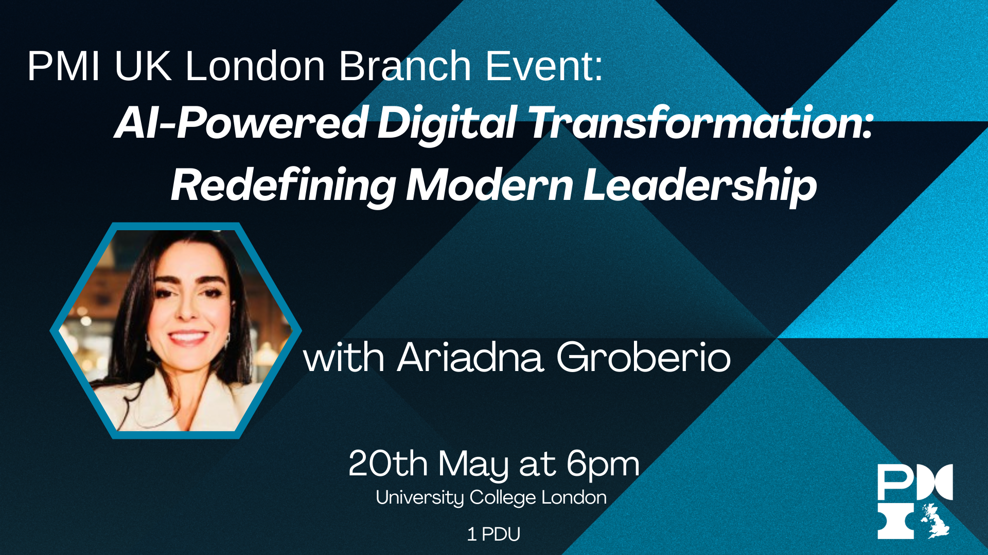 PMI UK London Branch Event: AI-Powered Digital Transformation: Redefining Modern Leadership. 20th May 2026