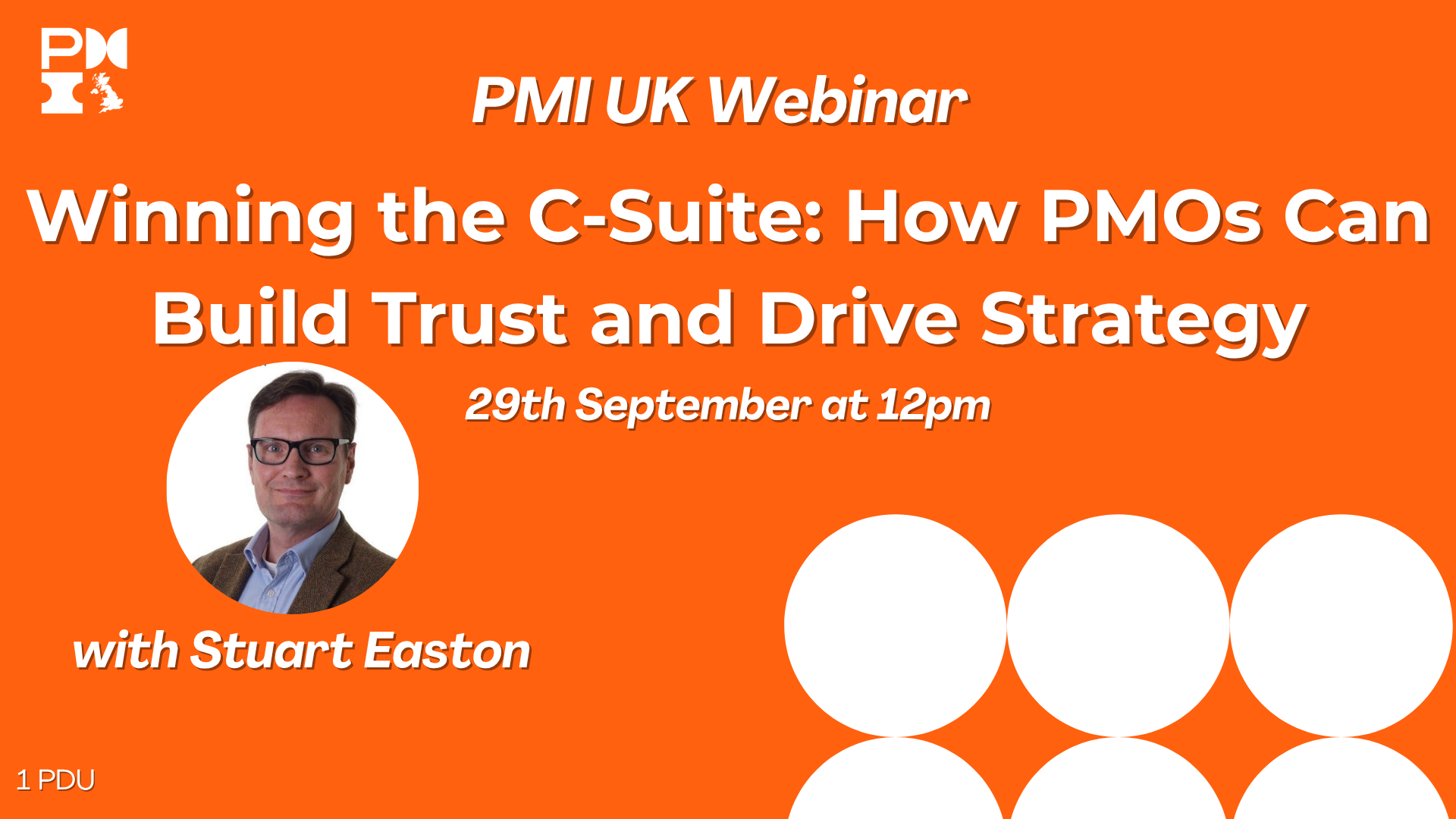 PMI UK Webinar: Winning the C-Suite: How PMOs Can Build Trust and Drive Strategy. 29th September 2026
