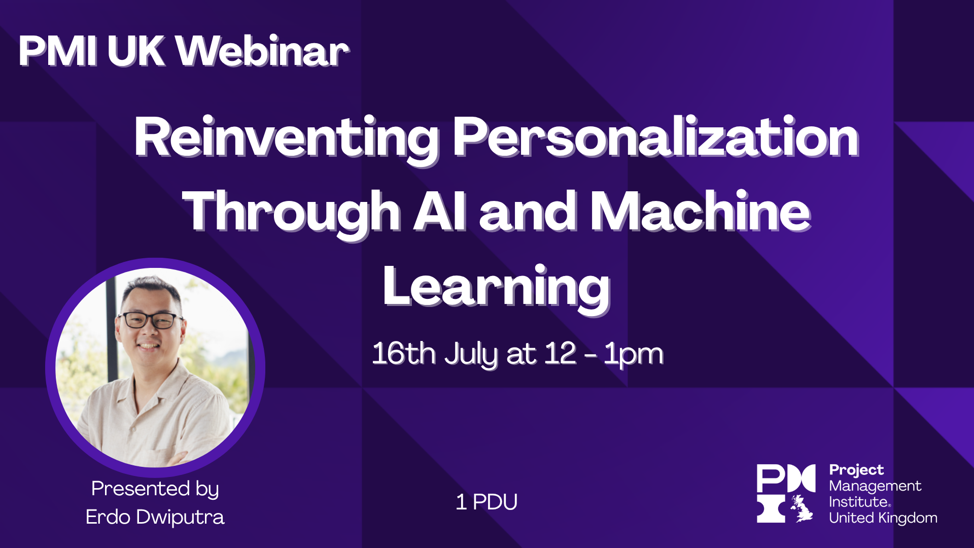 PMI UK Webinar: Reinventing Personalization Through AI and Machine Learning. 16th July 2026