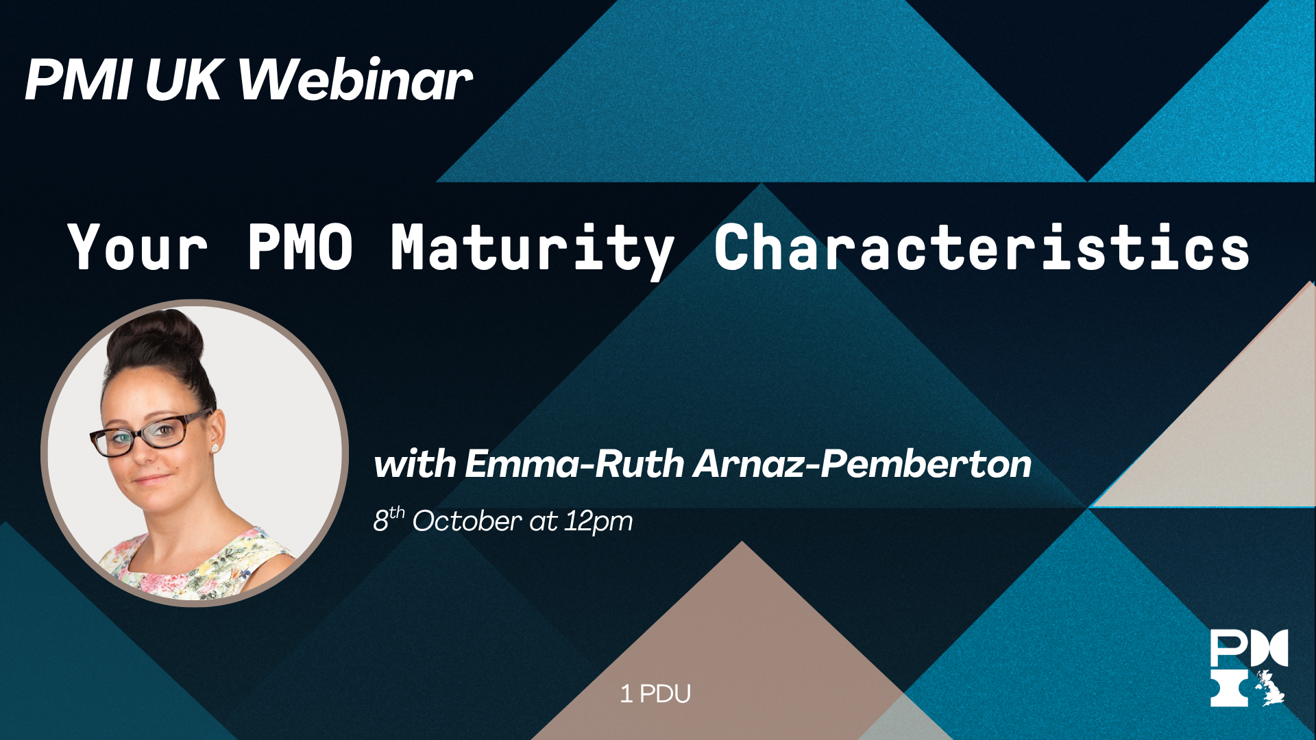 PMI UK Webinar: Your PMO Maturity Characteristics. 8th October 2026