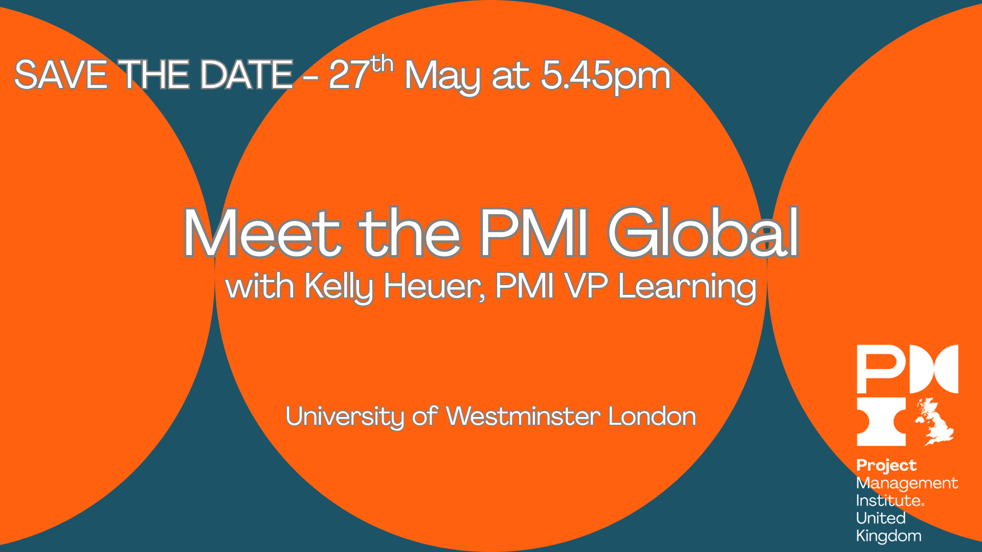 SAVE THE DATE – PMI UK London Branch Event: Meet the PMI Global. 27th May 2026