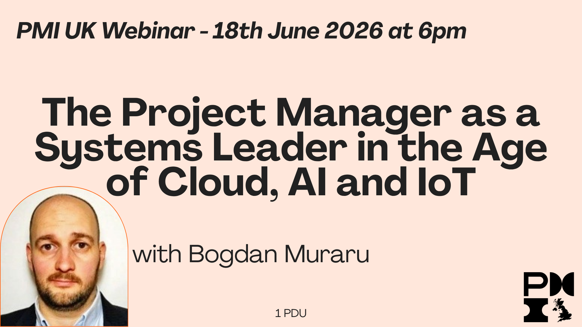 PMI UK Webinar: The Project Manager as a Systems Leader in the Age of Cloud, AI and IoT. 18th June 2026