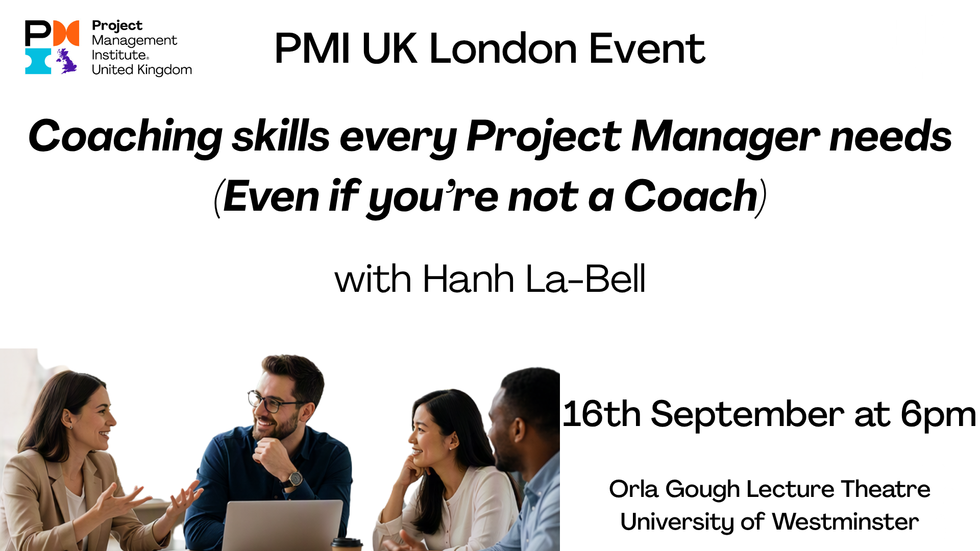 PMI UK London: Coaching skills every Project Manager needs (Even if you’re not a Coach). 16th September 2026