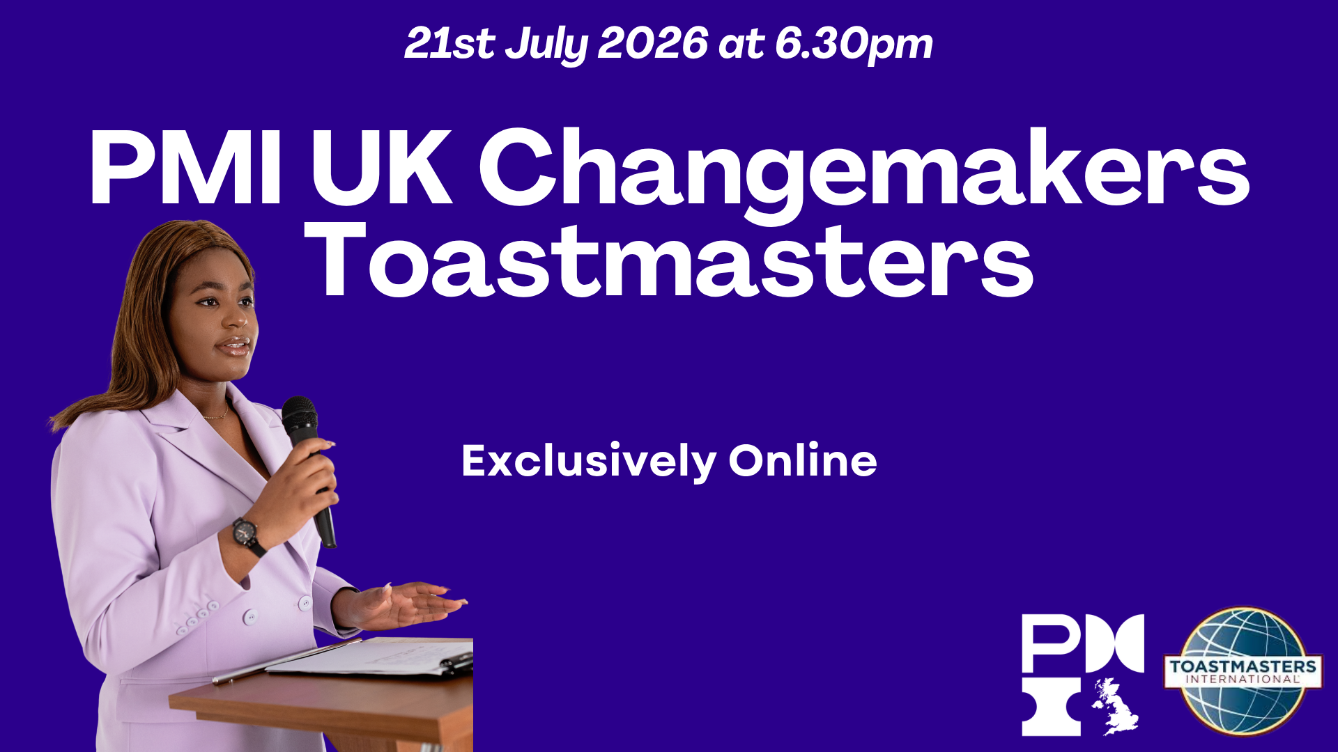 PMI UK Changemakers Toastmasters. 21st July 2026